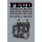 Feud: Hatfields, McCoys, and Social Change in Appalachia, 1860-1900 - Paperback