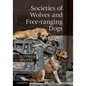 Societies of Wolves and Free-ranging Dogs - Paperback