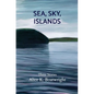 Sea, Sky, Islands: Three stories - Paperback