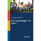 A Study Guide for E.E. Cummings's "in Just--" - Paperback