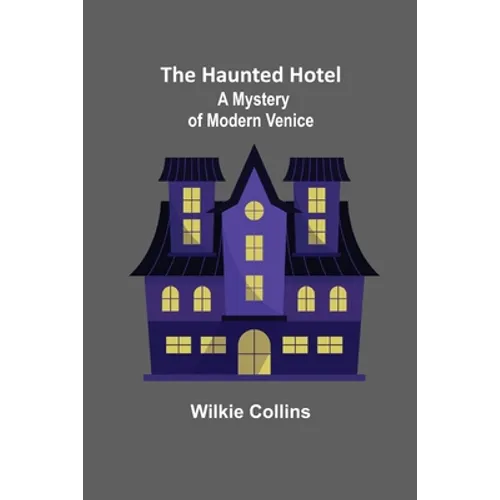 The Haunted Hotel: A Mystery of Modern Venice - Paperback
