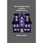 The Haunted Hotel: A Mystery of Modern Venice - Paperback
