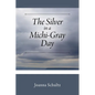 The Silver in a Michi-Gray Day - Paperback