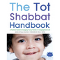 Tot Shabbat Handbook: A Practical Guide for Engaging Young Families in Congregational Life - Paperback