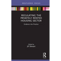 Regulating the Privately Rented Housing Sector: Evidence Into Practice - Hardcover