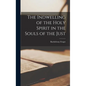 The Indwelling of the Holy Spirit in the Souls of the Just - Hardcover