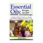 Essential Oils: Recipes for DIY Aromatherapy: Complete Guide for Weight Loss, Beauty, and Health for Beginners and Experts Alike - Paperback