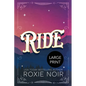 Ride (Large Print): A Cowboy Romance - Paperback