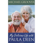 My Delicious Life with Paula Deen - Paperback