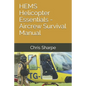 HEMS Helicopter Essentials - Aircrew Survival Manual - Paperback