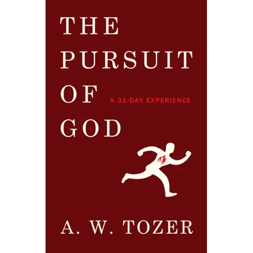 The Pursuit of God: A 31-Day Experience - Paperback