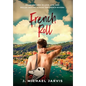 French Roll: Misadventures in Love, Life, and Roller Skating Across the French Riviera - Hardcover