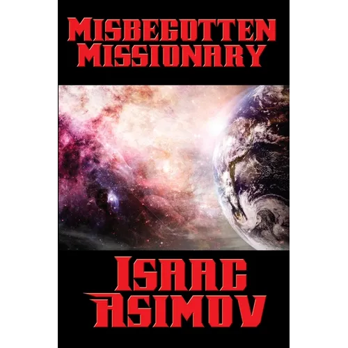 Misbegotten Missionary - Paperback