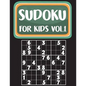 Sudoku For Kids: Sudoku Book For Kids Age 6-12 (Puzzles and Activity Book For Kids) - Volume.1: Sudoku Puzzles Book For Kids - Paperback