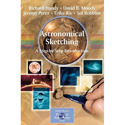 Astronomical Sketching: A Step-By-Step Introduction - Paperback