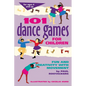 101 Dance Games for Children: Fun and Creativity with Movement - Paperback