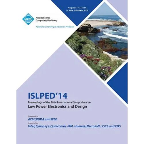 ISLPED 14 International Symposium on Low Power Electronics and Design - Paperback