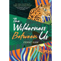 The Wilderness Between Us - Hardcover
