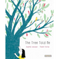 The Tree Told Me - Hardcover