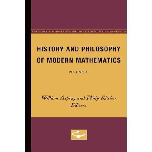 History and Philosophy of Modern Mathematics: Volume XI - Paperback