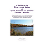 A Guide to the Rivers and Lakes of Grand Traverse and Leelanau Counties, Michigan: All publicly accessible rivers and inland lakes and their access po - Paperback