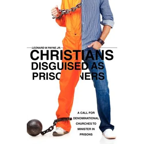 Christians Disguised as Prisoners - Hardcover