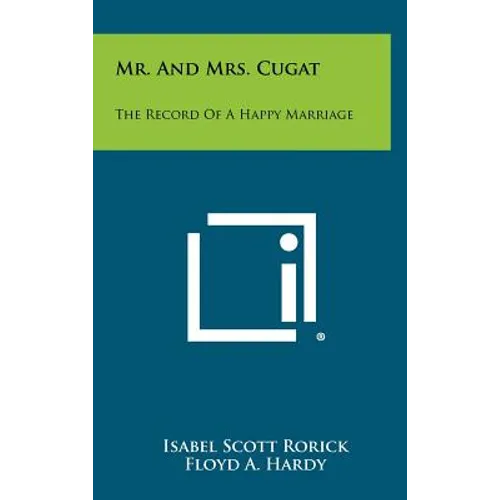 Mr. And Mrs. Cugat: The Record Of A Happy Marriage - Hardcover