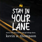 Stay In Your Lane - Paperback