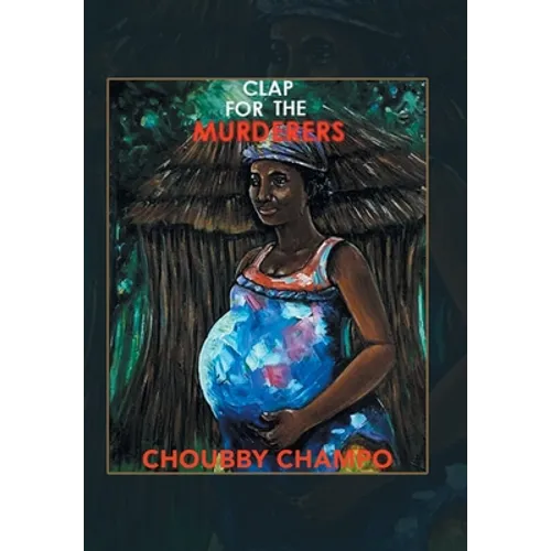 Clap for the Murderers - Hardcover
