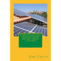 Solar Photovoltaic System Economic Analysis for the Electric Energy Consumer - Paperback