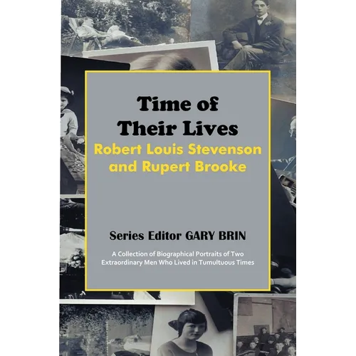 Time of Their Lives: Robert Louis Stevenson and Rupert Brooke - Paperback