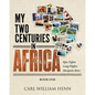 My Two Centuries in Africa (Book One) - Paperback