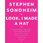 Look, I Made a Hat: Collected Lyrics (1981-2011) with Attendant Comments, Amplifications, Dogmas, Harangues, Digressions, Anecdotes and Miscellany - Hardcover
