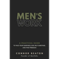 Men's Work: A Practical Guide to Face Your Darkness, End Self-Sabotage, and Find Freedom - Hardcover