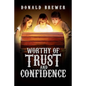 Worthy of Trust and Confidence - Paperback