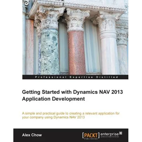 Getting Started with Dynamics Nav 2013 Application Development - Paperback