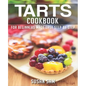 Tarts Cookbook: Book 1, for Beginners Made Easy Step by Step - Paperback