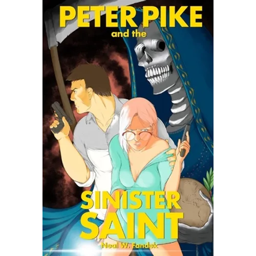 Peter Pike and the Sinister Saint - Paperback