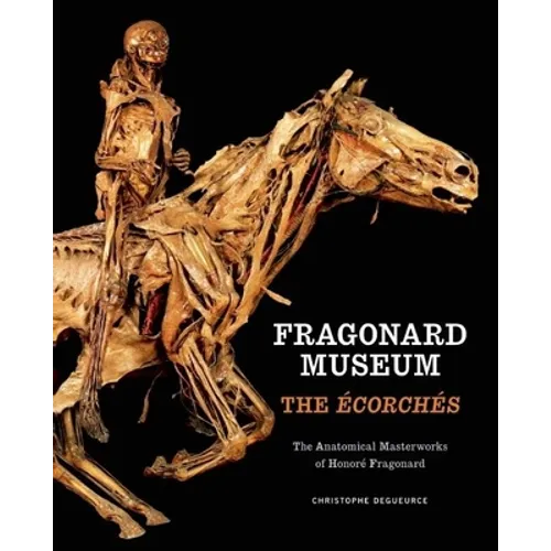 Fragonard Museum: The Écorchés - Hardcover