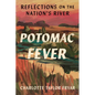 Potomac Fever: Reflections on the Nation's River - Paperback