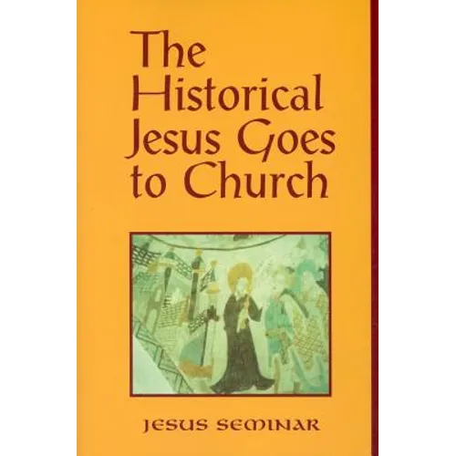 The Historical Jesus Goes to Church - Paperback