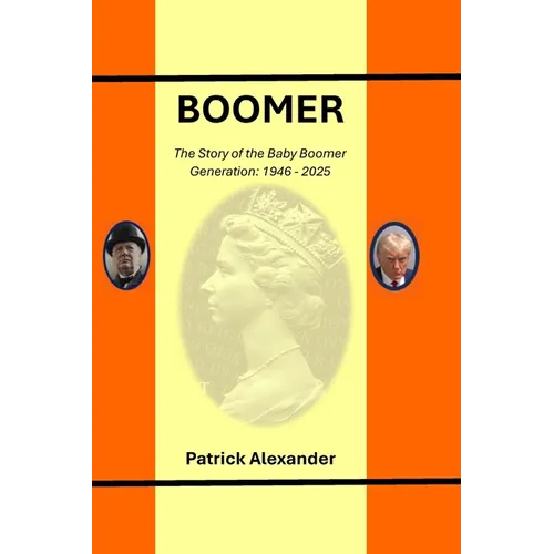 Boomer: The Story of a Generation: 1946-2024 - Paperback