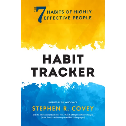 The 7 Habits of Highly Effective People: Habit Tracker: (Life Goals, Daily Habits Journal, Goal Setting) - Paperback