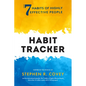 The 7 Habits of Highly Effective People: Habit Tracker: (Life Goals, Daily Habits Journal, Goal Setting) - Paperback