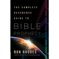 The Complete Reference Guide to Bible Prophecy - Paperback