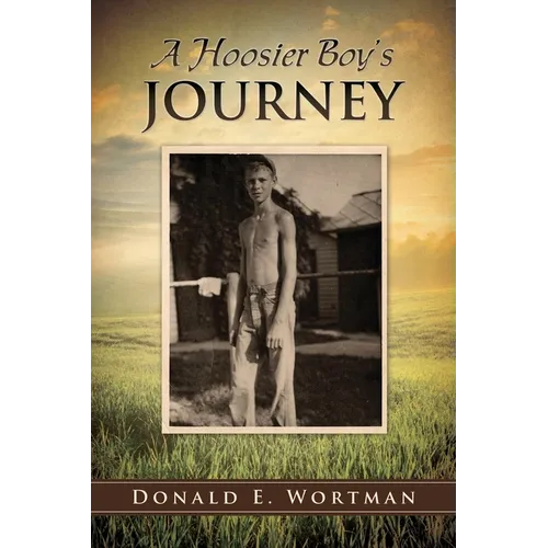 A Hoosier Boy's Journey - Paperback