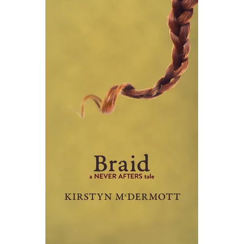 Braid: A Never Afters Tale - Paperback