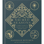 Sacred Seasons: A Family Guide to Center Your Year Around Jesus - Hardcover