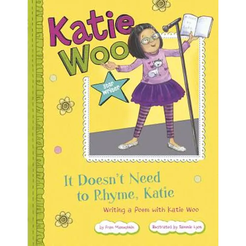 It Doesn't Need to Rhyme, Katie: Writing a Poem with Katie Woo - Paperback