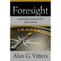 Foresight: Leadership Lessons for the 21st Century - Paperback